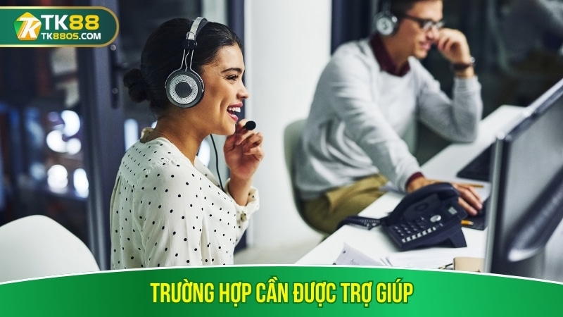 Trường hợp cần được trợ giúp Trường hợp cần được trợ giúp